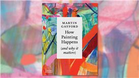 How Painting Happens (And Why It Matters) – Book Review