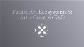 Serpentine Arts Technologies programme | Future Art Ecosystems 5 Report + Autumn exhibition